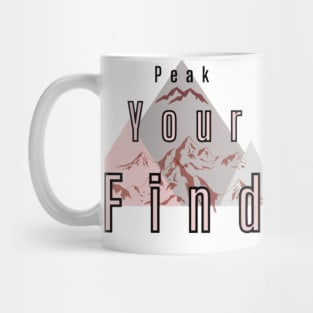 Find Your Peak Minimalist Mountain T-Shirt Design. Mug